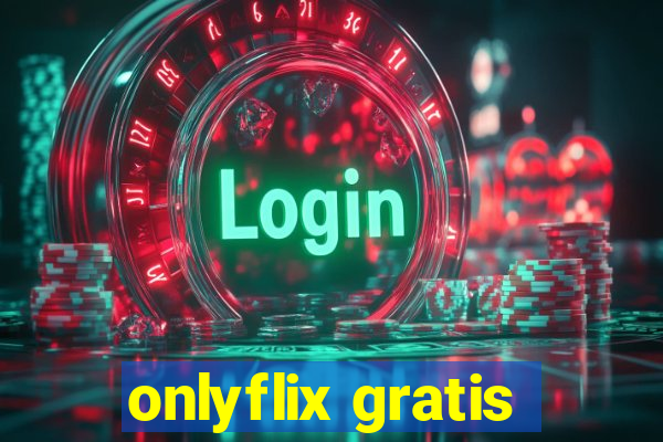 onlyflix gratis